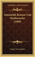 Automobil-Rennen Und Wettbewerbe (1908) 1160310556 Book Cover