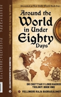 Around the World in Under Eighty Days: Dr Chettiar V Lord Harris Trilogy: Book One B0CT96F3Y8 Book Cover
