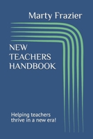 NEW TEACHERS HANDBOOK: Helping teachers thrive in a new era? B0HBJ4L42Q Book Cover