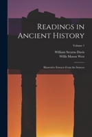 Readings in Ancient History: Illustrative Extracts From the Sources; Volume 1 1017657319 Book Cover