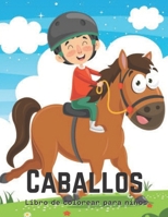 Caballos Libro de colorear para niños: Un libro de colorear adecuado para niños amantes de los caballos. B08PQDJN12 Book Cover