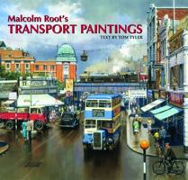 Malcolm Root's Transport Paintings. Text by Tom Tyler 1841142212 Book Cover