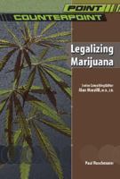 Legalizing Marijuana (Point/Counterpoint 0791074838 Book Cover