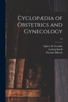 Cyclopædia of Obstetrics and Gynecology; v.3 1013501837 Book Cover