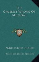 The Cruelest Wrong Of All 1166176657 Book Cover