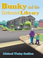 Bunky and the Enchanted Library 1524687502 Book Cover