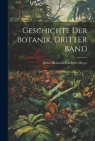 Geschichte Der Botanik, DRITTER BAND 1020716614 Book Cover