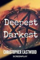 Deepest Darkest 1537436570 Book Cover