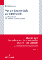 Von Der Mutterschaft Zur Elternschaft: Zum Reformbedarf Des Geltenden Abstammungsrechts 3631814321 Book Cover
