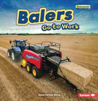 Balers Go to Work 1541526023 Book Cover