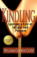 Kindling: Igniting a Life of Insight and Purpose 1492899518 Book Cover