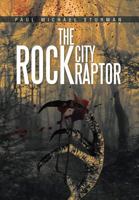 The Rock City Raptor 1479790524 Book Cover