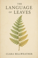 The Language of Leaves (The Silent Companions) B0GHZJTT4W Book Cover