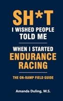 Sh*t I Wished People Told Me When I Started Endurance Racing B0GPJD6DR4 Book Cover