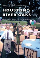 Houston's River Oaks 146711734X Book Cover