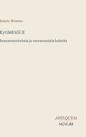 Kynäelmiä II: Runosommitelmia ja suorasanaisia kokeita (Finnish Edition) 3387430760 Book Cover