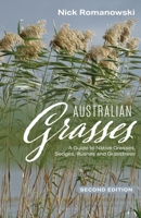 Australian Grasses: A Guide to Native Grasses, Sedges, Rushes and Grasstrees 148632052X Book Cover