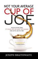 Not your average cup of joe 1773704060 Book Cover