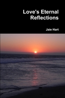 Love's Eternal Reflections 1105177114 Book Cover