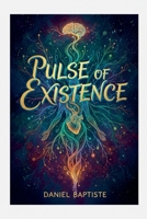 Pulse of Existence 0863316689 Book Cover