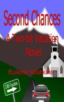 Second Chances: A Two-Bit Vacation Novel 1497393787 Book Cover