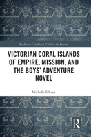 Victorian Coral Islands of Empire, Mission, and the Boys’ Adventure Novel 1032401028 Book Cover