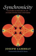 Synchronicity: Nature and Psyche in an Interconnected Universe 1603443002 Book Cover
