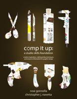 Comp It Up: A Studio Skills Foundation 1428322353 Book Cover