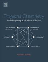 Physical Chemistry: Multidisciplinary Applications in Society 0128005130 Book Cover