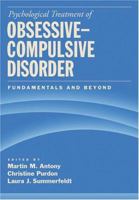 Psychological Treatment of Obsessive-Compulsive Disorder: Fundamentals And Beyond 1591474841 Book Cover