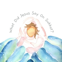 What did Jesus say on Sukkot? B0BFTSZ47H Book Cover