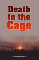 Death in the Cage 0557203813 Book Cover