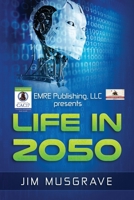 Life in 2050 1943457182 Book Cover