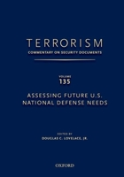 Terrorism: Commentary on Security Documents Volume 135: Assessing Future U.S. National Defense Needs 0199351066 Book Cover