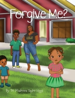 Forgive Me? B0B4SR5F31 Book Cover