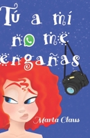 Tú a mí no me engañas B09T5YZN26 Book Cover