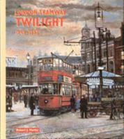 London Tramway Twilight 1854142348 Book Cover