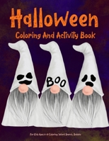 Halloween Coloring And Activity Book For Kids Ages 6-10: Spooky Fun Holiday Crafts Puzzles And Games For Boys And Girls Coloring, Word Search, Sudoku B08GVJ6G2C Book Cover