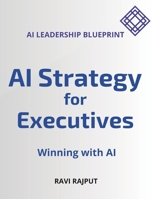 AI Strategy for Executives: Winning with AI - AI Leadership Blueprint B0DYJLZ8WW Book Cover