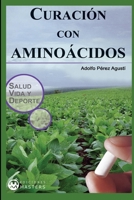 Curacion Con Aminoacidos 1491057882 Book Cover