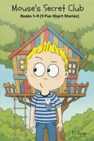 Mouse's Secret Club Books 1-4: Fun Short Stories for Children Ages 9-12 (Let It Snow! B0GPQQF4DV Book Cover