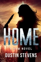 HOME: A HAM Novel Suspense Thriller B0B3FS3KZK Book Cover