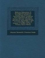Bullarum Diplomatum Et Privilegiorum Sanctorum Romanorum Pontificum Taurinensis Editio: Locupletior Facta Collectione Novissima Plurium Brevium, Epistolarum, Decretorum Actorumque S. Sedis A S. Leone  1294196979 Book Cover