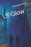UFGlow B0FRYV1C2G Book Cover
