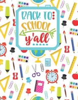 Back to School Y'all: Drawing and Writing Notebook for Pre-K to Grade 2 school-aged kids with dotted-line pages 1086278526 Book Cover