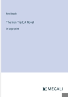 The Iron Trail; A Novel: in large print 3368340840 Book Cover