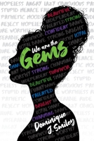 We Are the Gems 0999472666 Book Cover