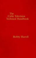 Cable Television Technical Handbook 0890061572 Book Cover