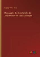 Monographie der Rhynchonellen der Juraformation von Elsass-Lothringen (German Edition) 3368536524 Book Cover