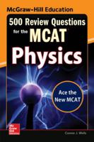 McGraw-Hill Education 500 Review Questions for the McAt: Physics 0071836233 Book Cover